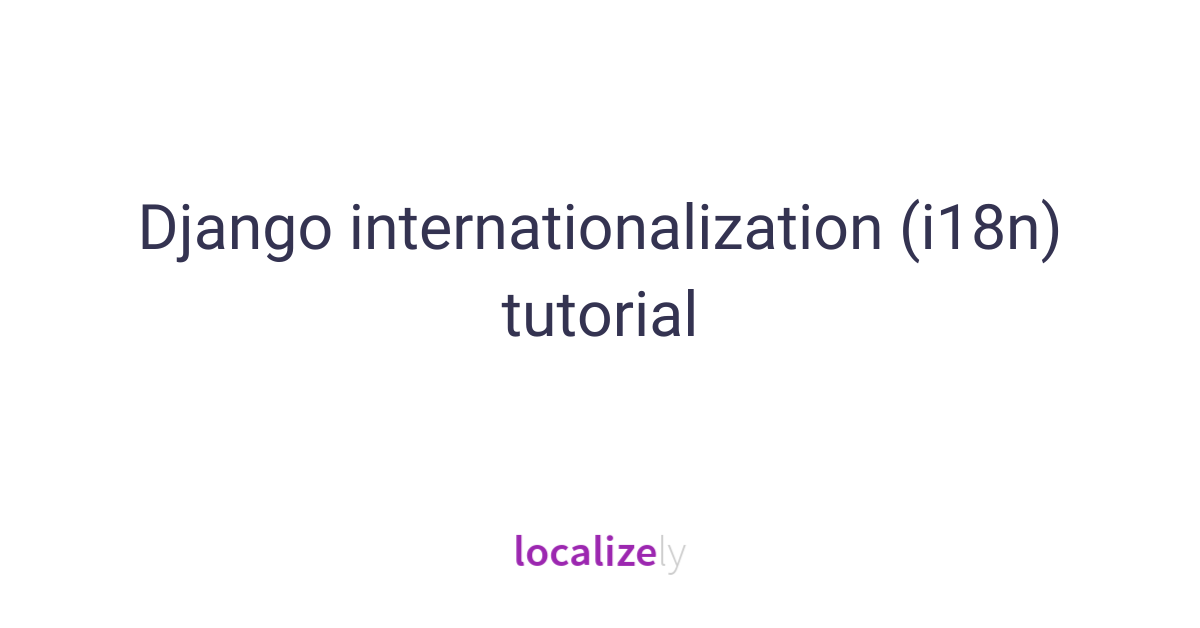 django-internationalization-i18n-tutorial-localizely