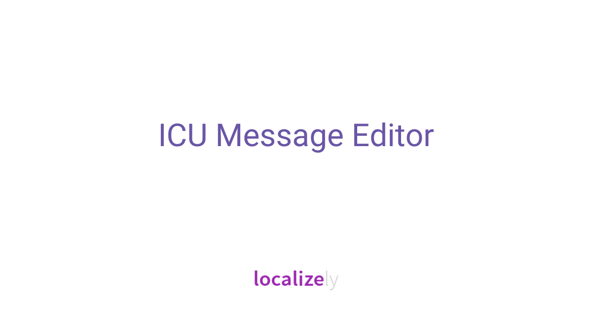 Online ICU Message Editor Localizely