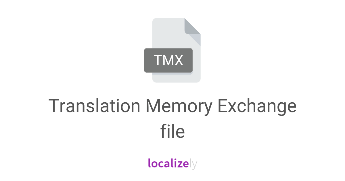 Translation Memory Exchange File tmx Localizely